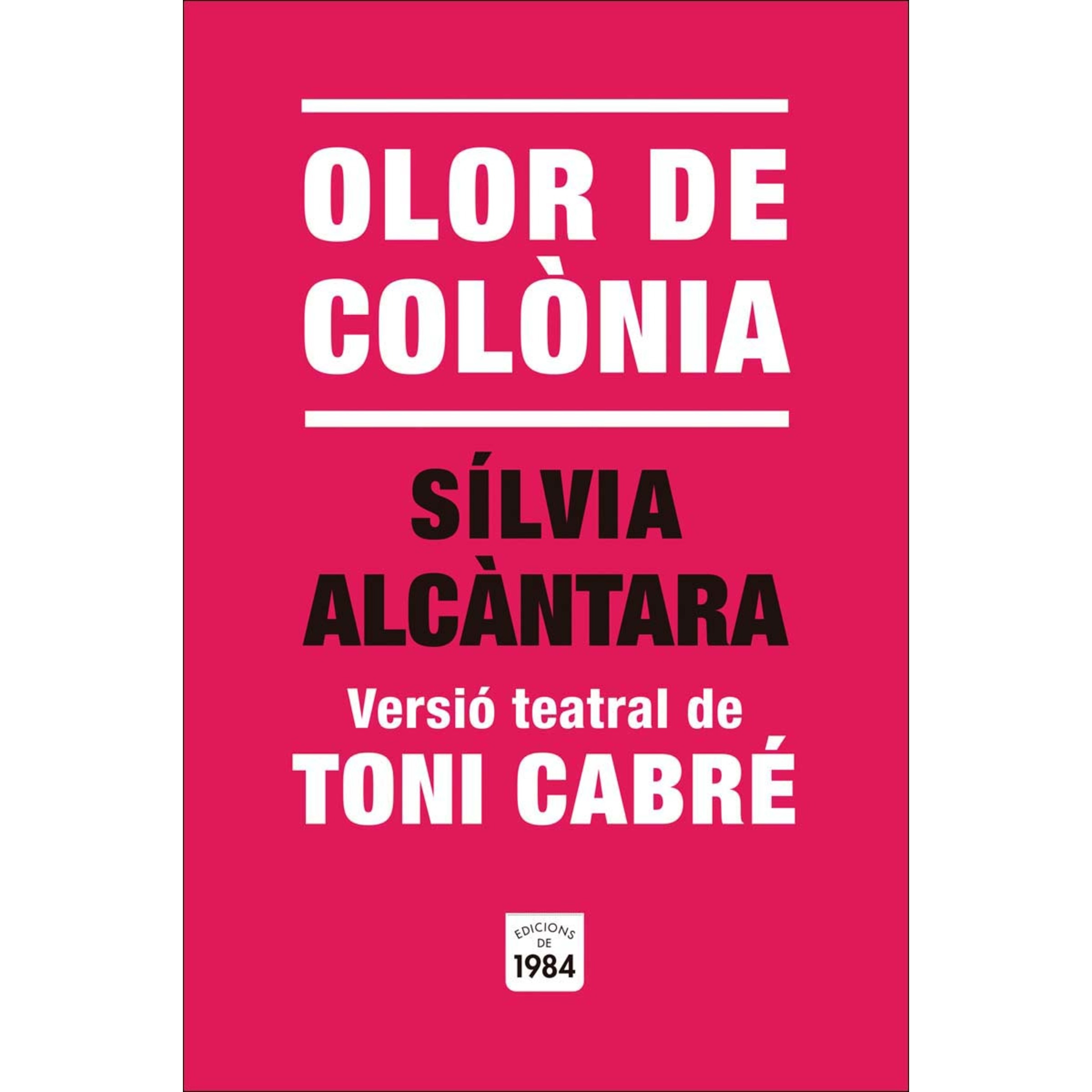 Imagem 0 de Olor de Colònia: Versió teatral de Toni Cabré (Capa mole com abas)
