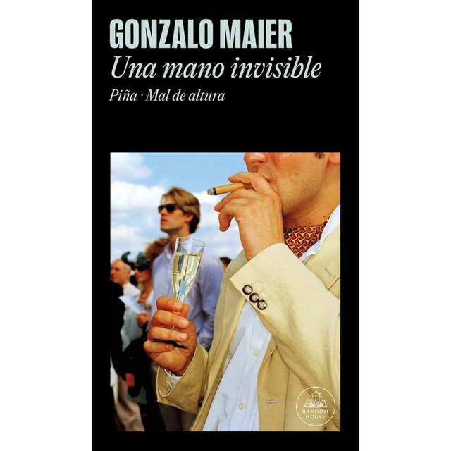 Imagen 0 de Una mano invisible: Piña · Mal de altura  (Tapa blanda)