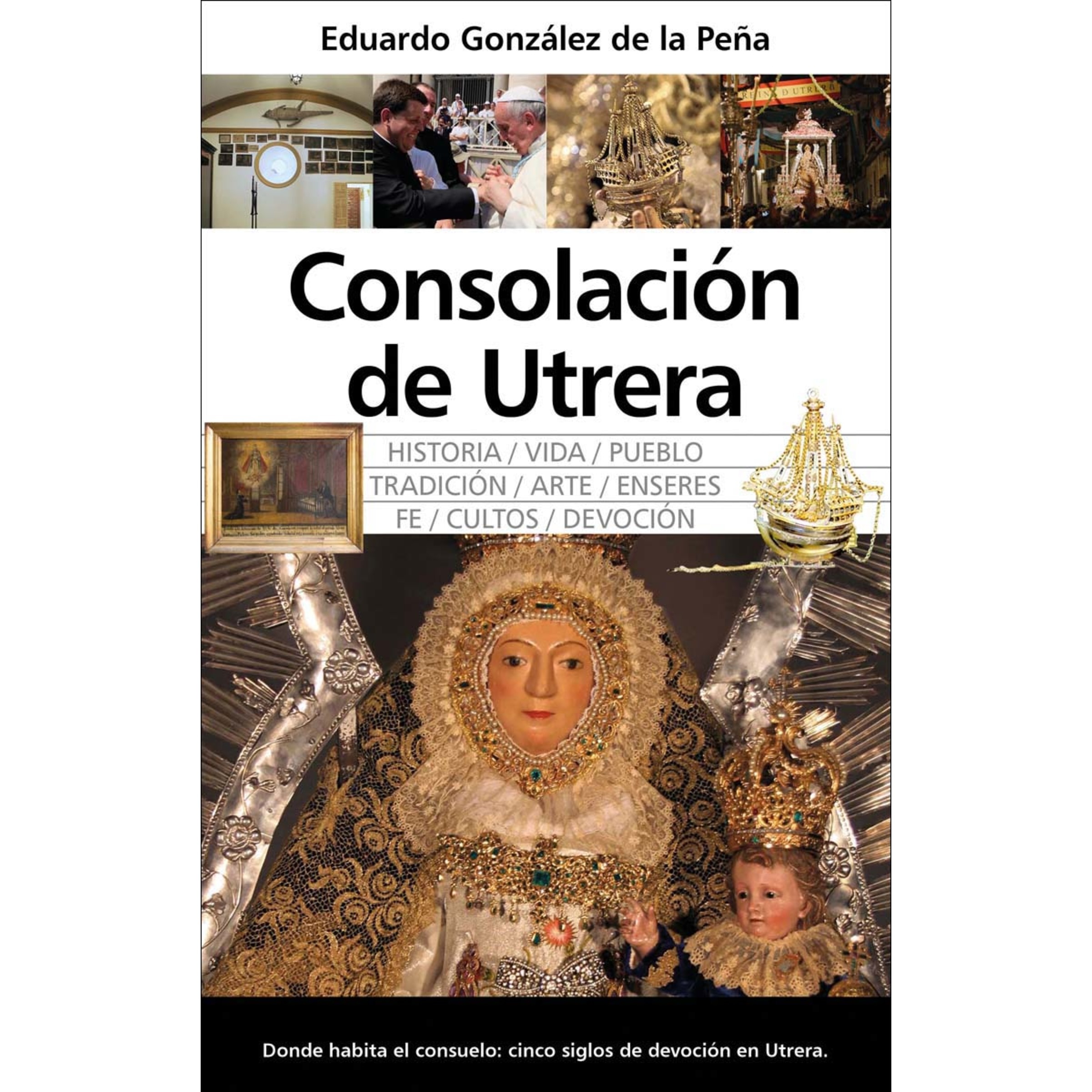Consolacion de Utrera: Historia de una antigua devoción (Capa mole) 1