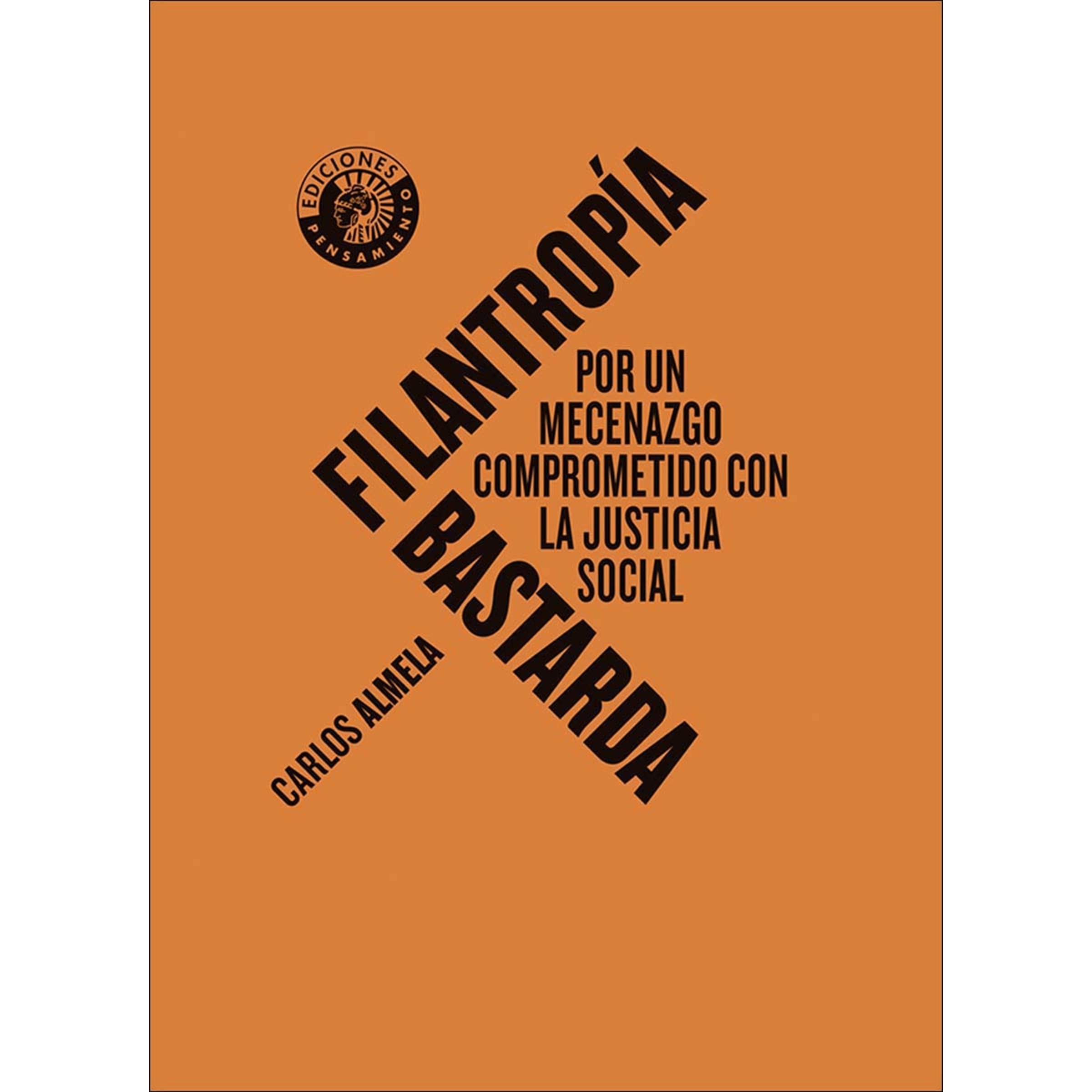 Imagem 0 de Filantropía bastarda: Por un mecenazgo comprometido por la justicia social