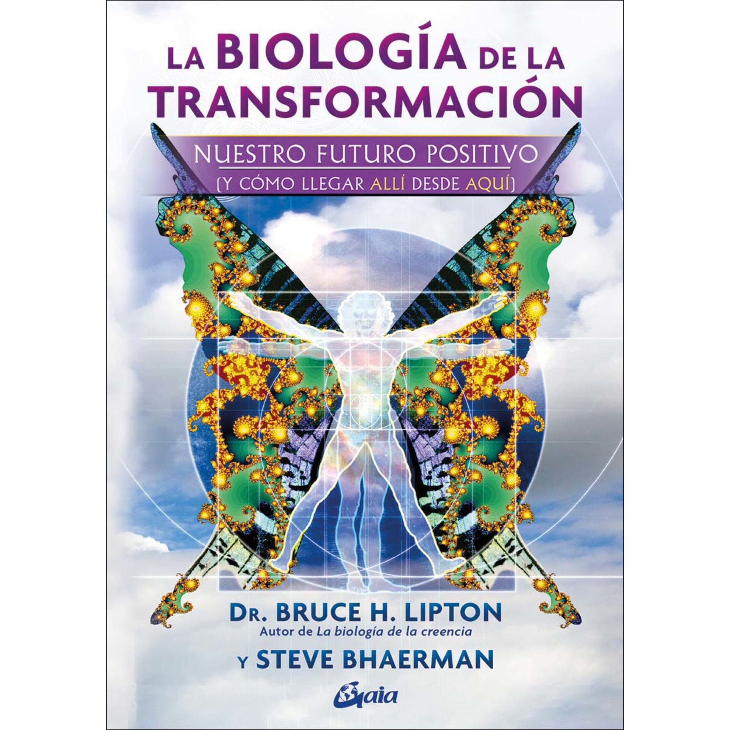 La biología de la transformación: Nuestro futuro positivo (y cómo llegar allí desde aquí) (Capa mole com abas) 1