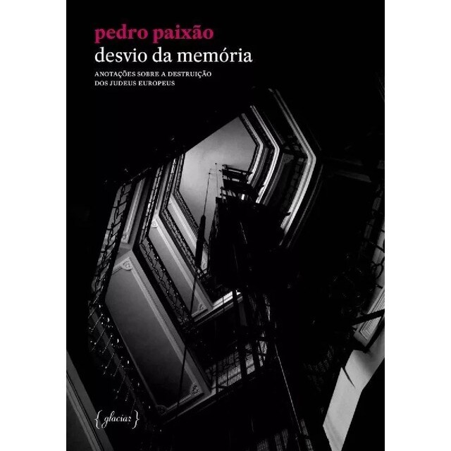 Imagem 0 de Desvio da Memória - Anotações sobre a destruição dos judeus europeus
