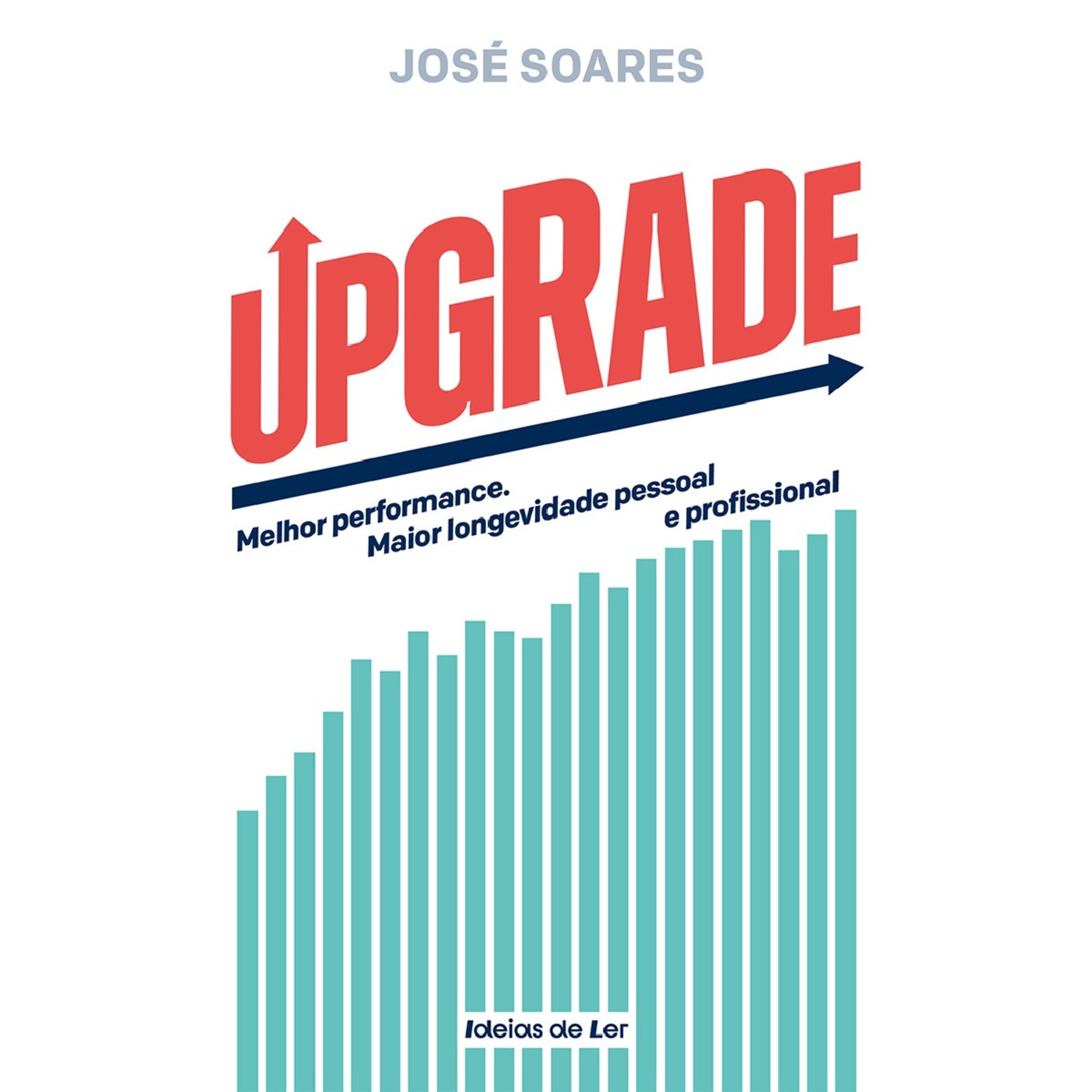UPGRADE - Melhor performance. Maior longevidade pessoal e profissional 1
