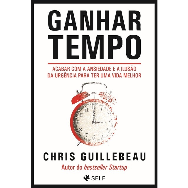 Imagem 0 de Ganhar Tempo - Acabar com a ansiedade e a ilusão da urgência para ter uma vida melhor
