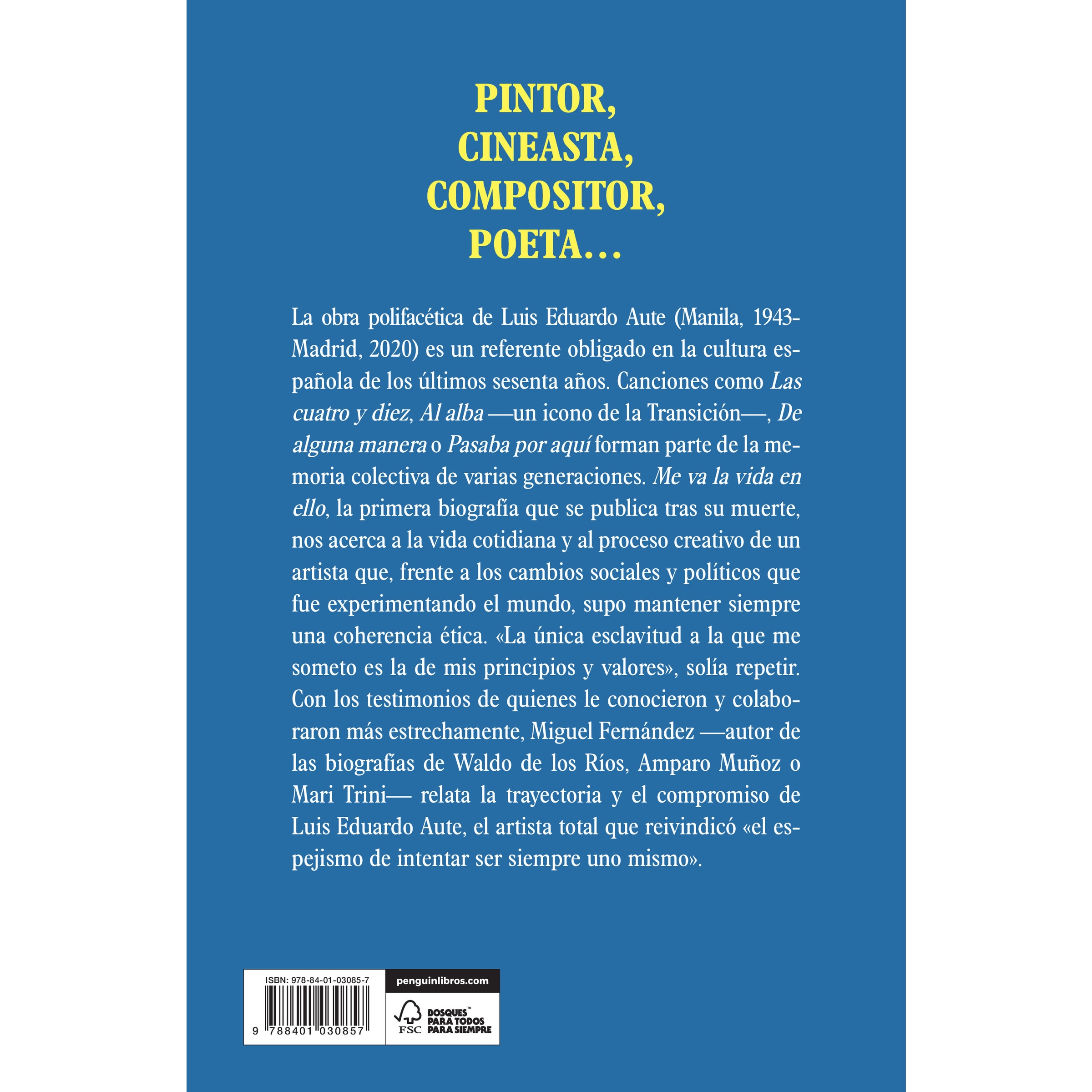 Luis Eduardo Aute: Me va la vida en ello: Vida y obra de un artista total (Capa mole) 2