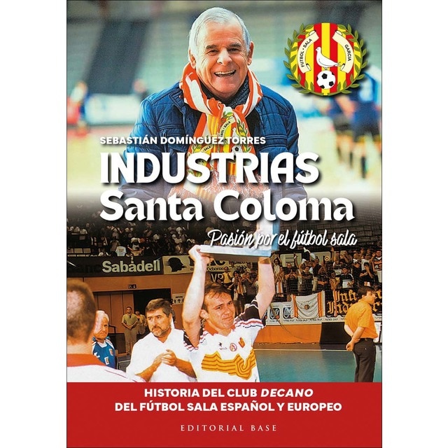Imagem 0 de Industrias Santa Coloma: Pasión por el fútbol sala