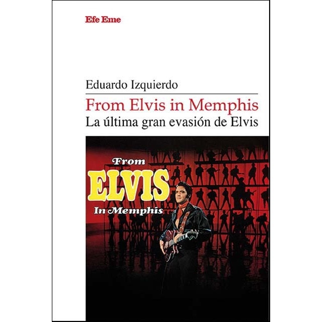Imagem 0 de From Elvis in Memphis. La última gran evasión de Elvis