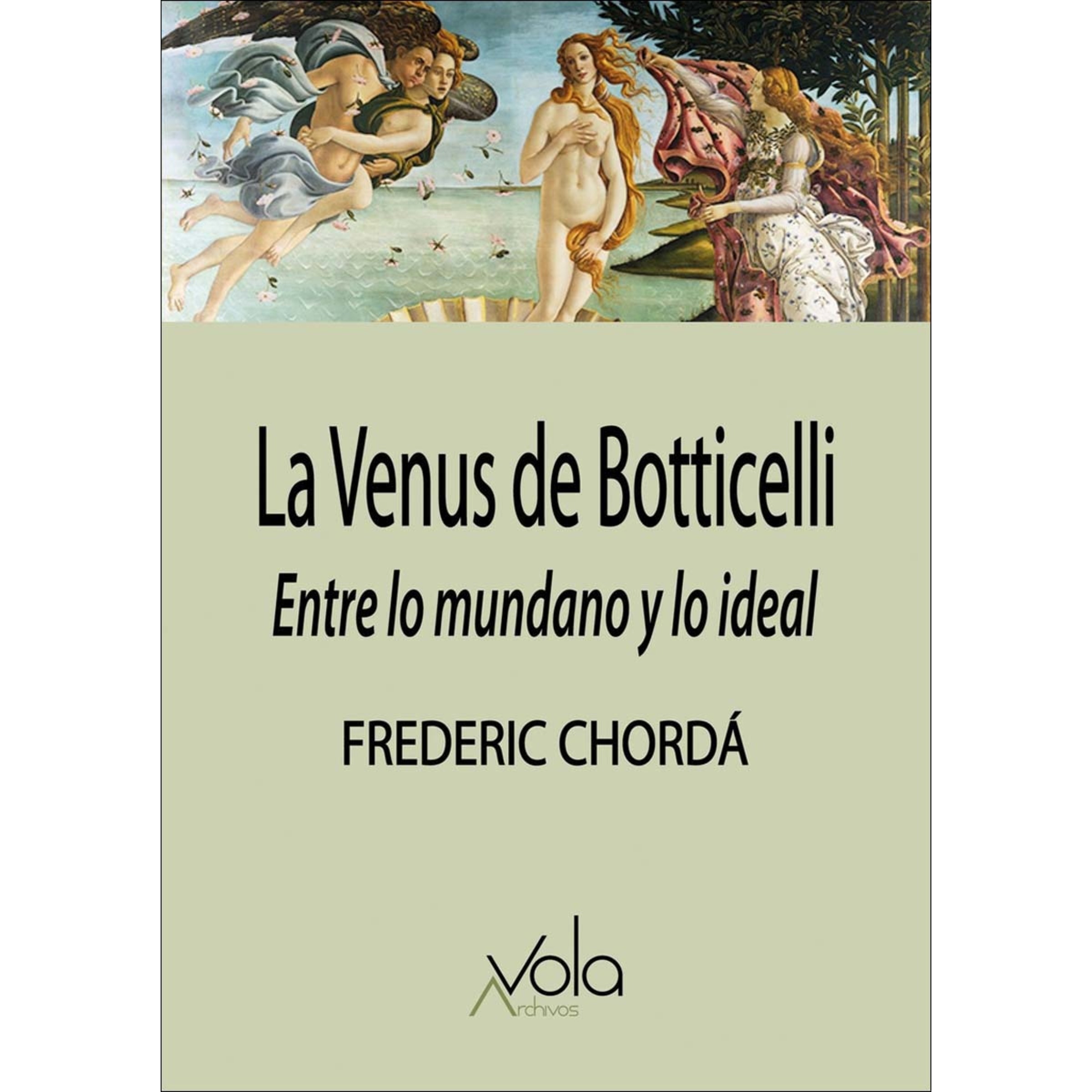 Imagem 0 de La Venus de Botticelli: Entre lo mundano y lo ideal