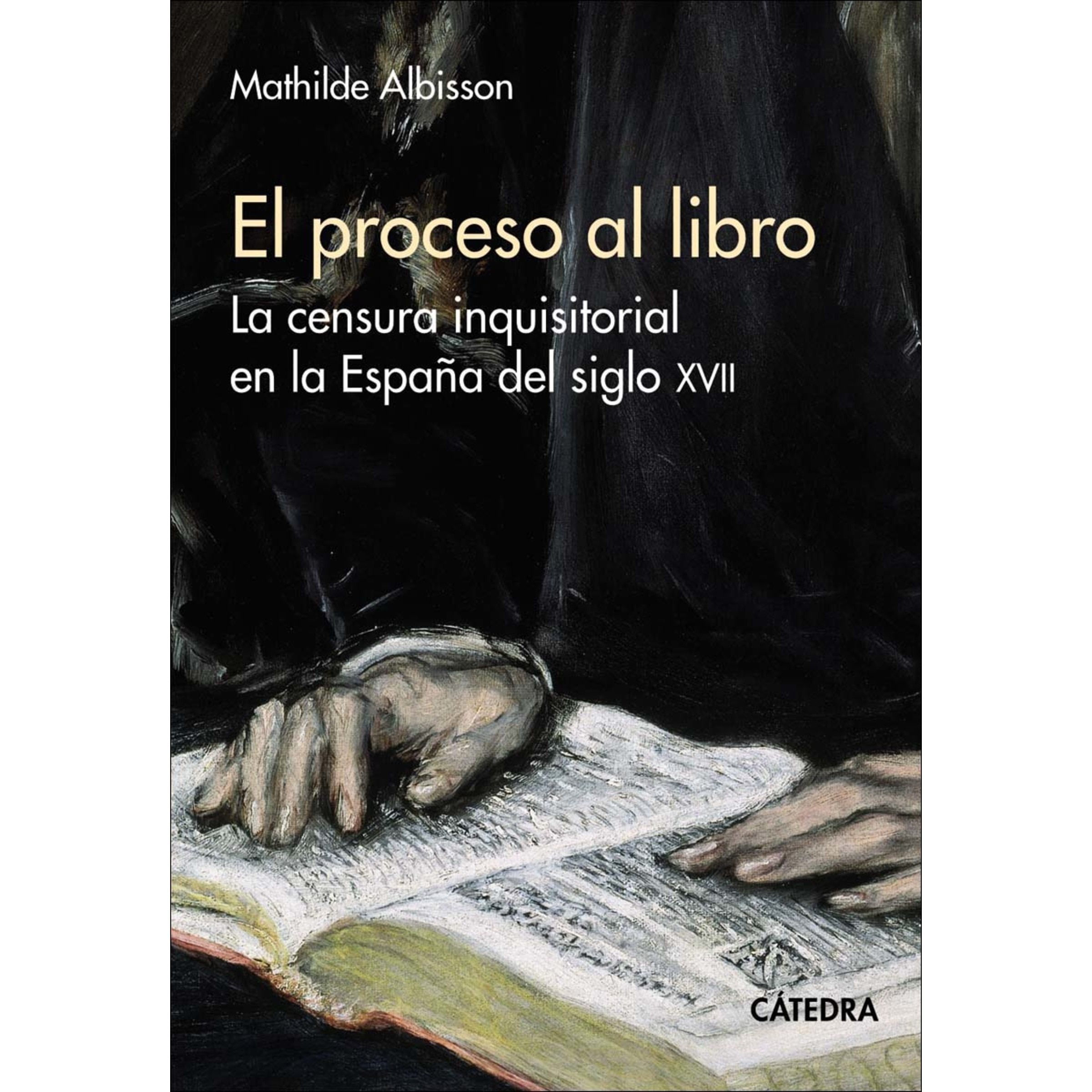 El proceso al libro: La censura inquisitorial en la España del siglo XVII (Capa mole com abas) 1