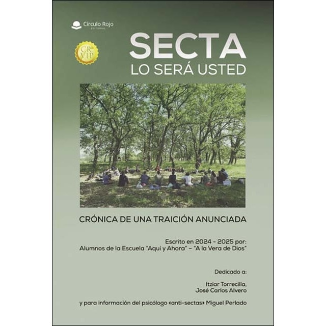 SECTA LO SERÁ USTED. Crónica de una traición anunciada 1