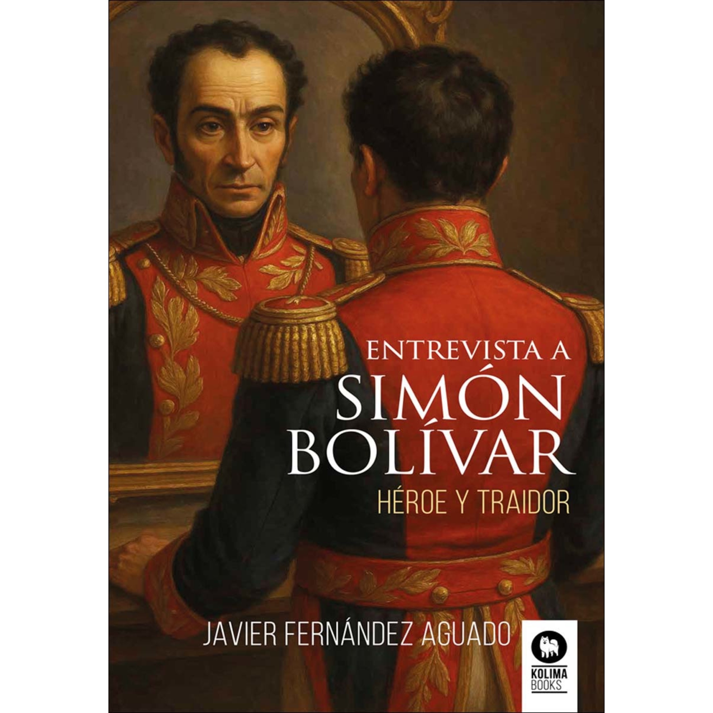 Imagem 0 de Entrevista a Simón Bolívar: Héroe y traidor (Capa mole com abas)