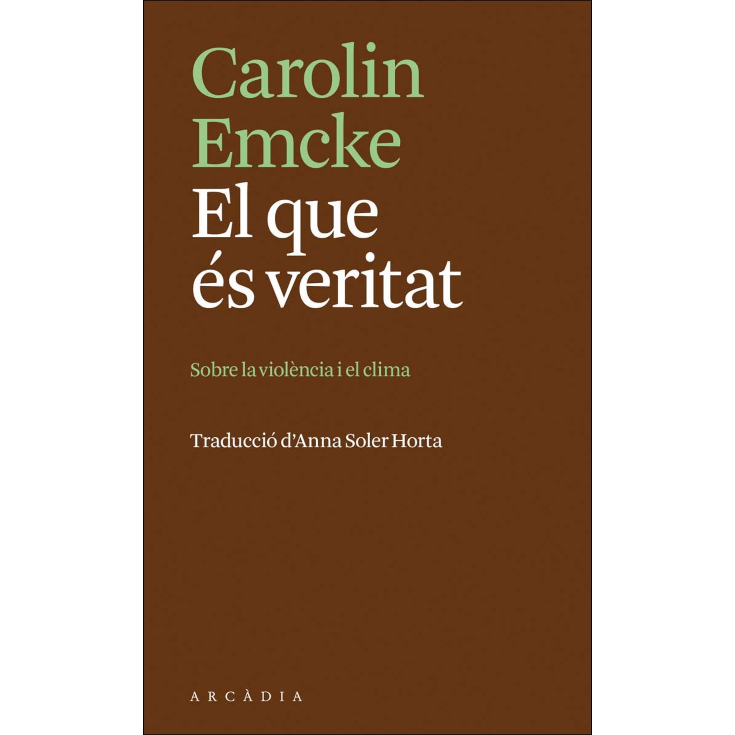 Imagem 0 de El que és veritat: Sobre la violència i el clima