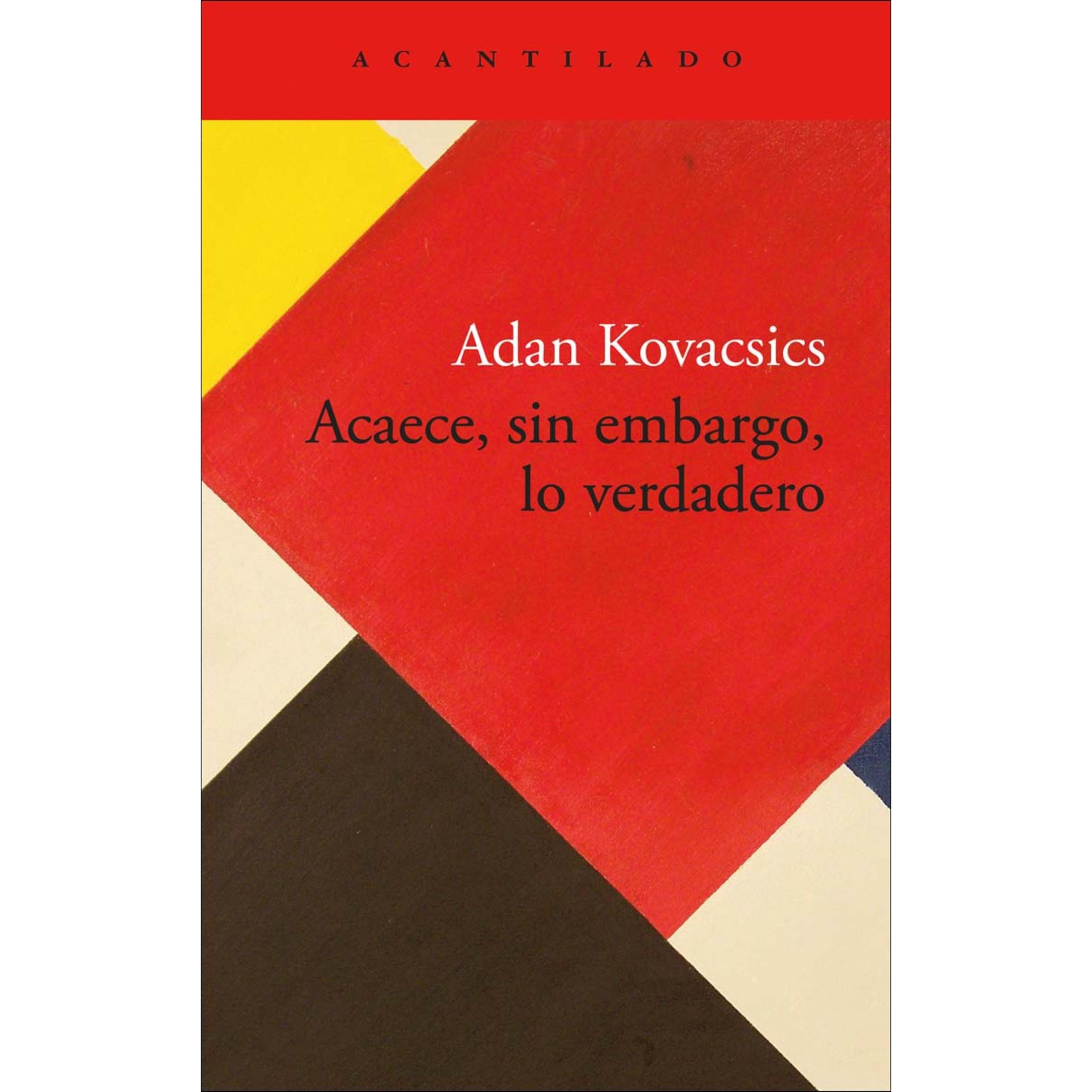 Acaece, sin embargo, lo verdadero 1