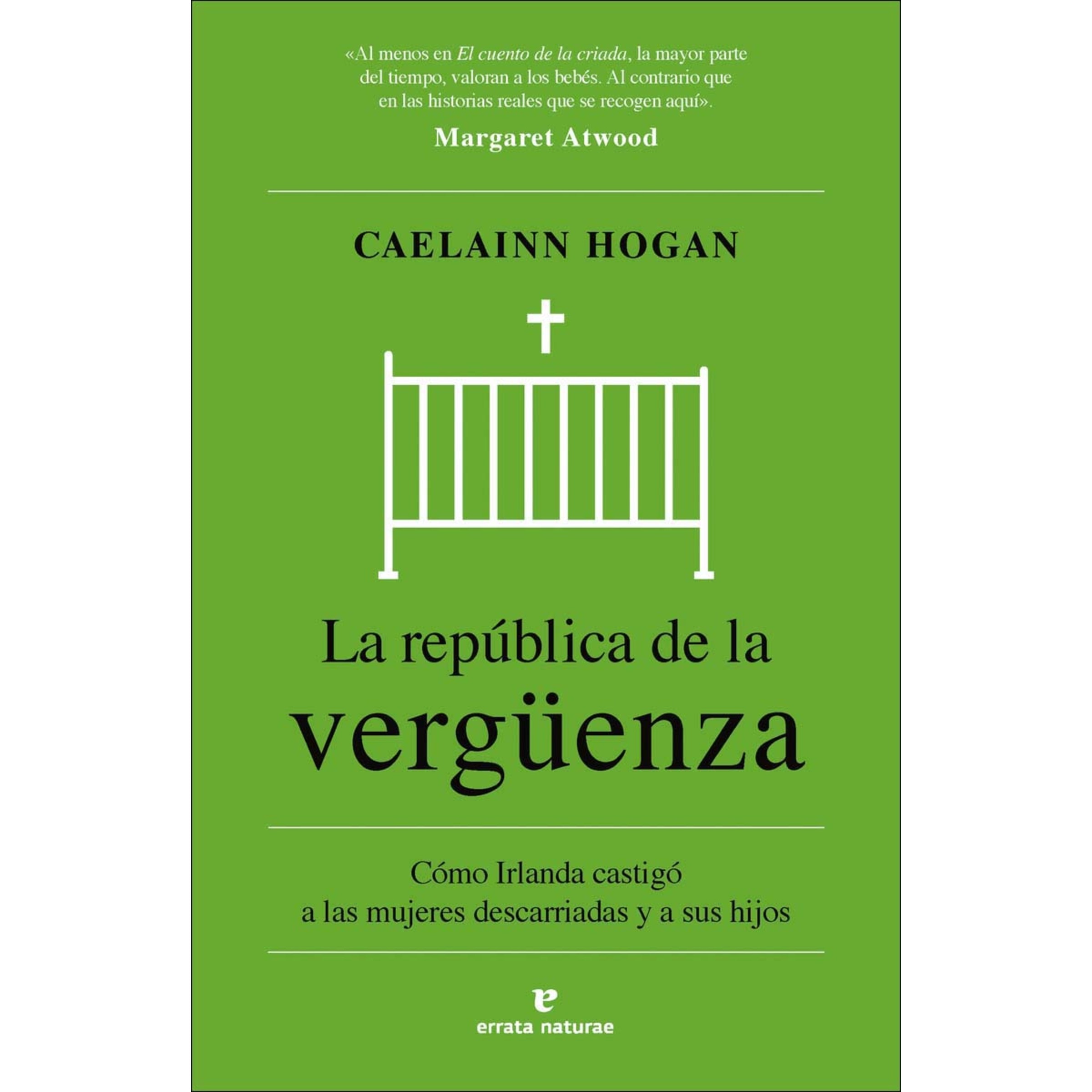 La república de la vergüenza: Cómo Irlanda castigó a las mujeres descarriadas y a sus hijos (Capa mole) 1