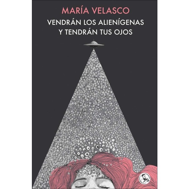 Imagem 0 de Vendrán los alienígenas y tendrán tus ojos: Y otros escritos de amor (Capa mole com abas)