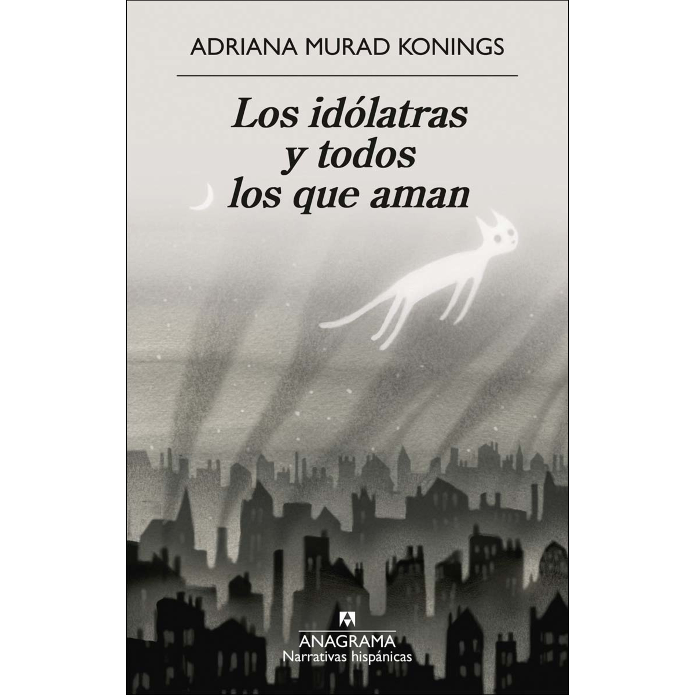 Los idólatras y todos los que aman (Capa mole) 1