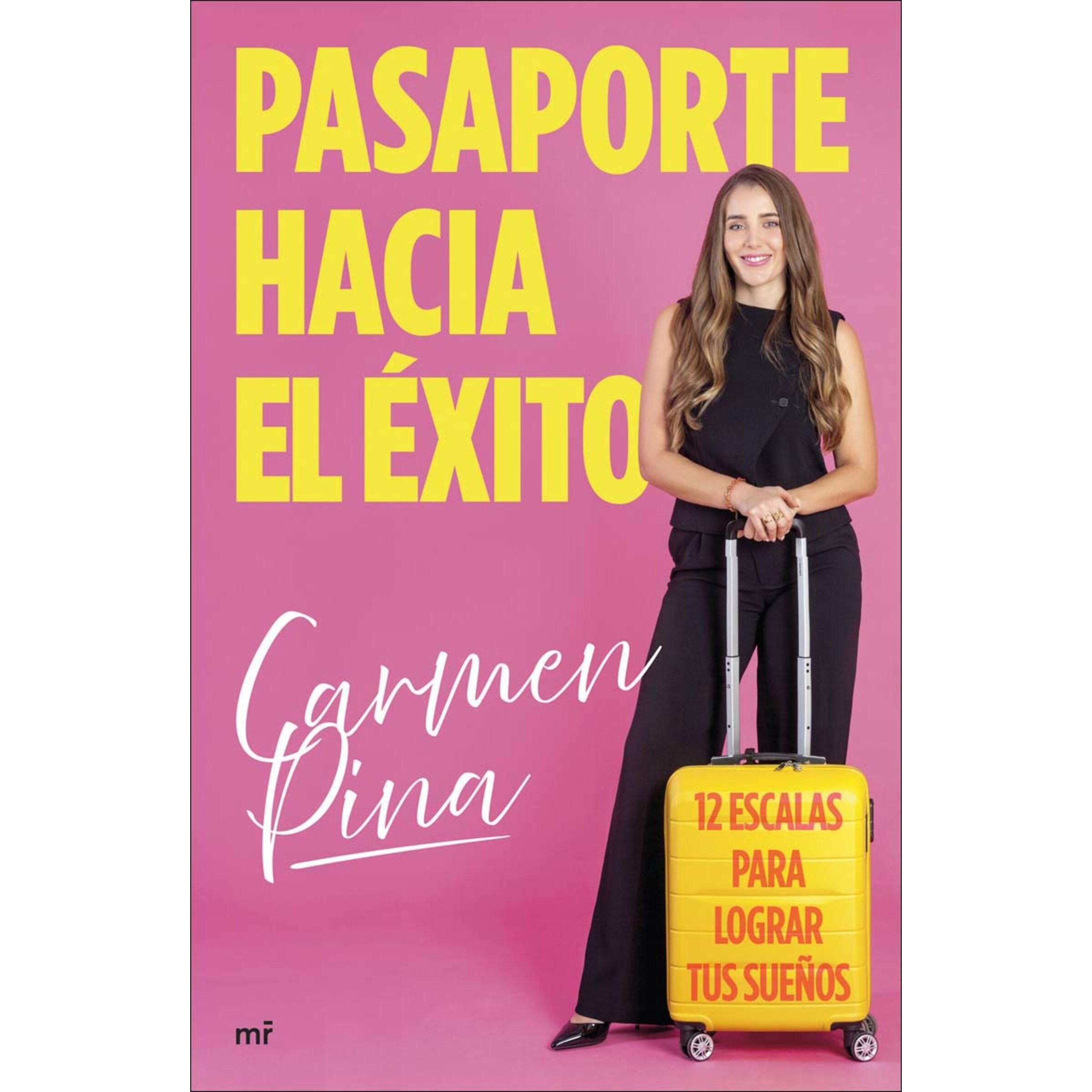 Pasaporte hacia el éxito: 12 escalas para lograr tus sueños (Capa mole) 1