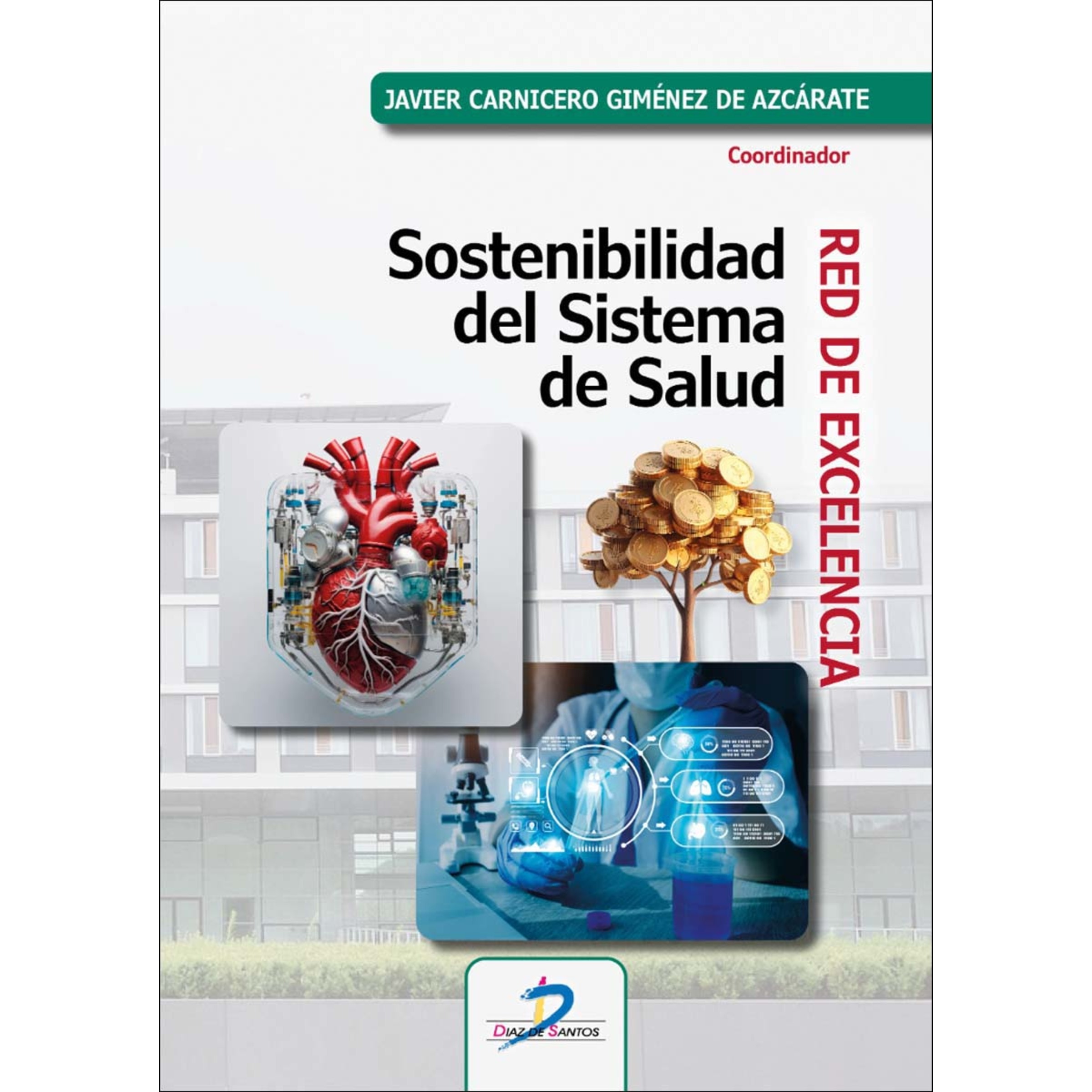 Sostenibilidad del sistema de salud. Red de excelencia (Capa mole) 1