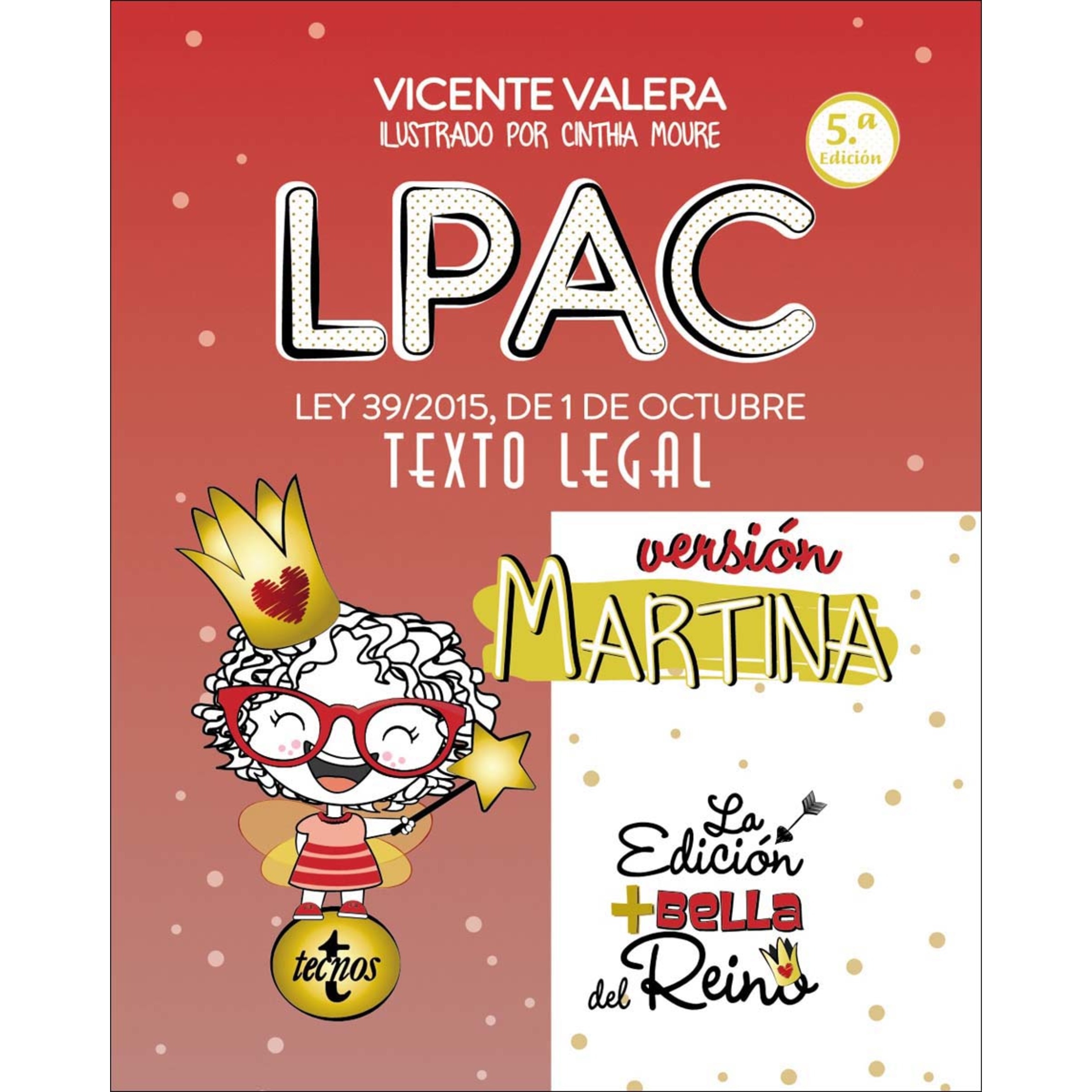 Imagem 0 de LPAC versión Martina: Ley 39/2015, de 1 de octubre, del Procedimiento Administrativo Común de las Administraciones Públicas. Texto Legal