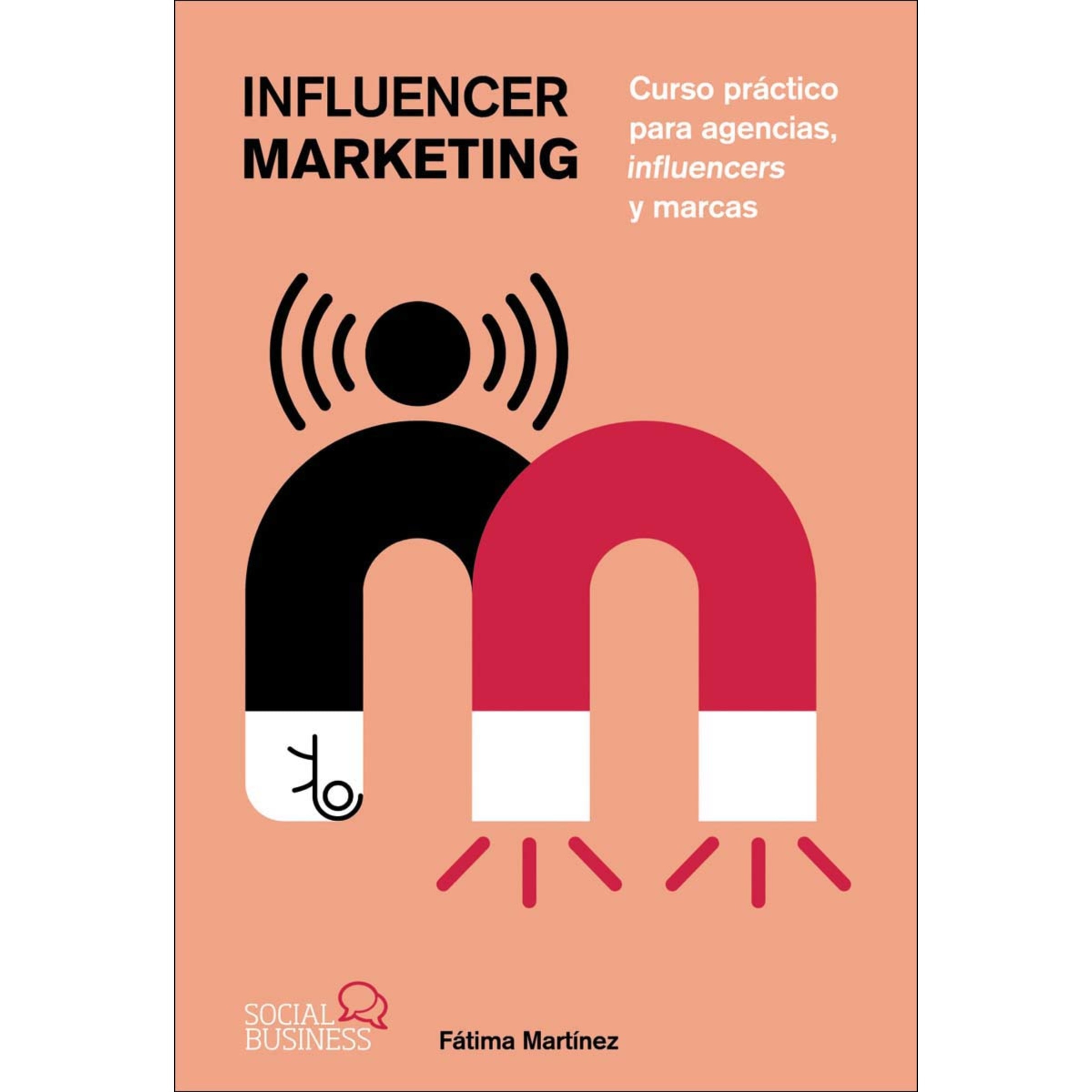 Influencer Marketing: Curso práctico para agencias, influencers y marcas (Capa mole com abas) 1