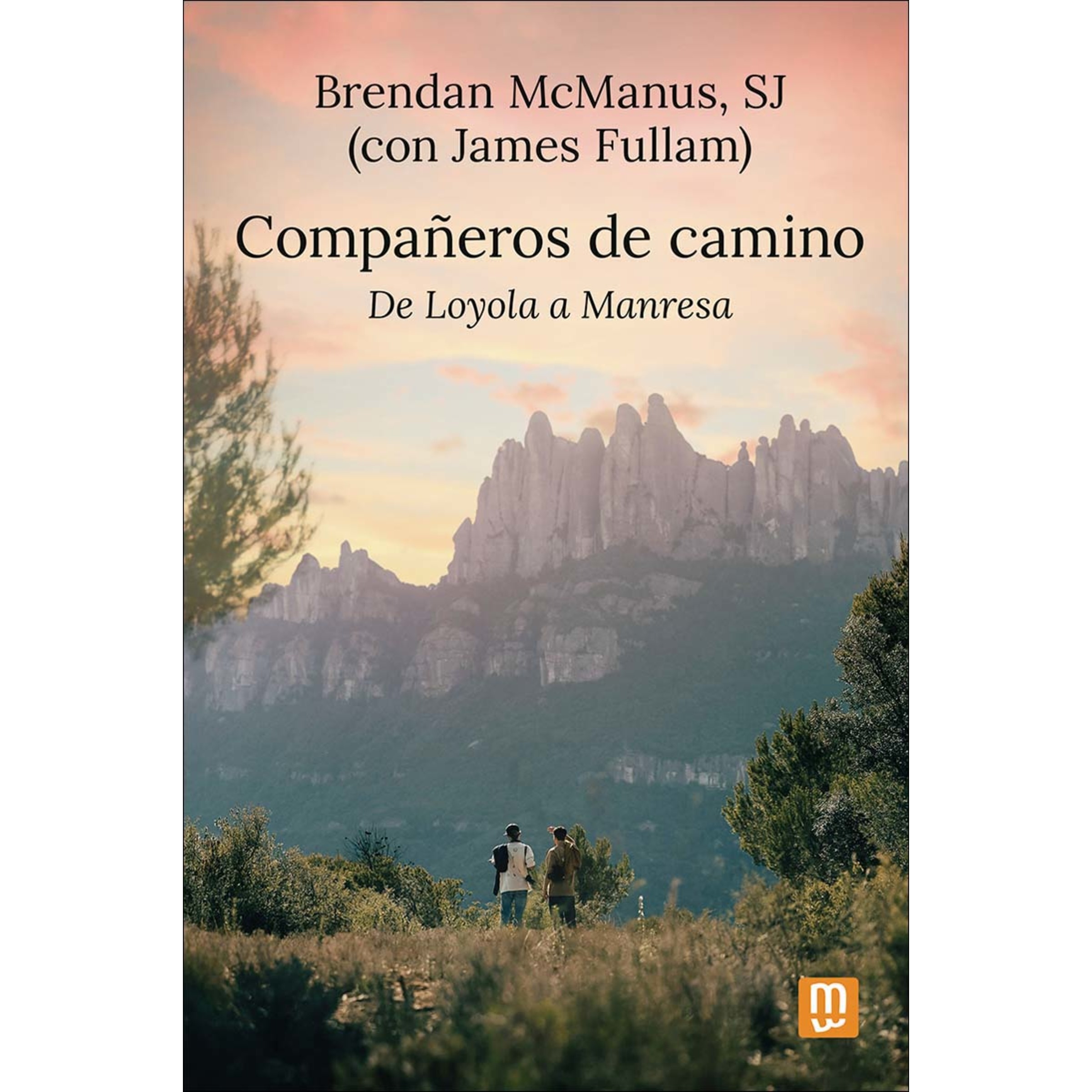 Compañeros de camino: De Loyola a Manresa (Capa mole) 1