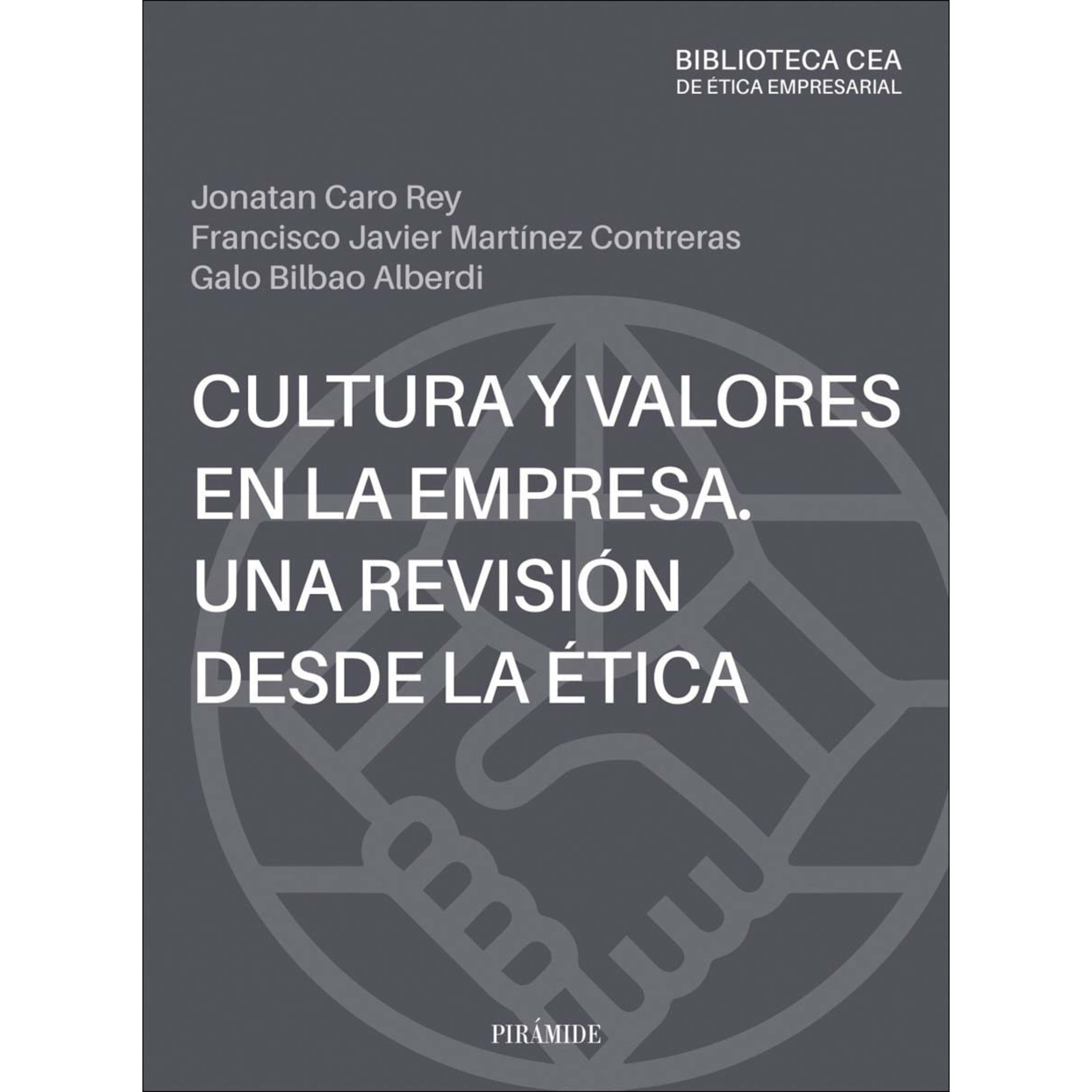 Cultura y valores en la empresa. Una revisión desde la ética (Capa mole com abas) 1