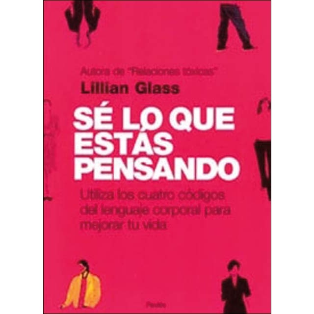 Sé lo que estás pensando: Utiliza los cuatro códigos del lenguaje corporal para mejorar tu vida(Tapa blanda) 1