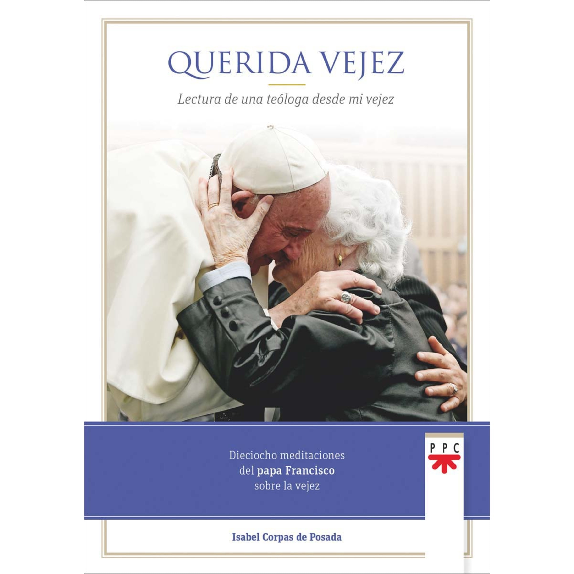 Querida vejez: Lectura de una teóloga desde mi vejez (Capa mole) 1