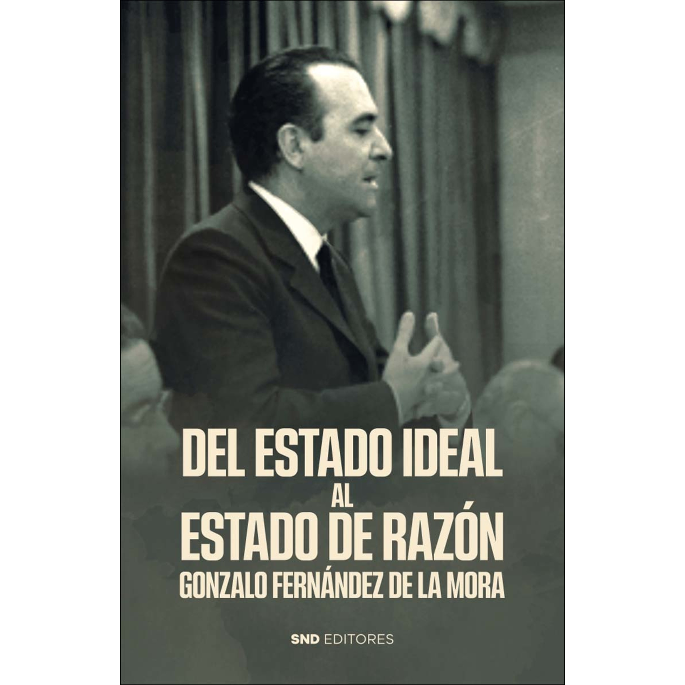 Del Estado ideal al Estado de la Razón 1