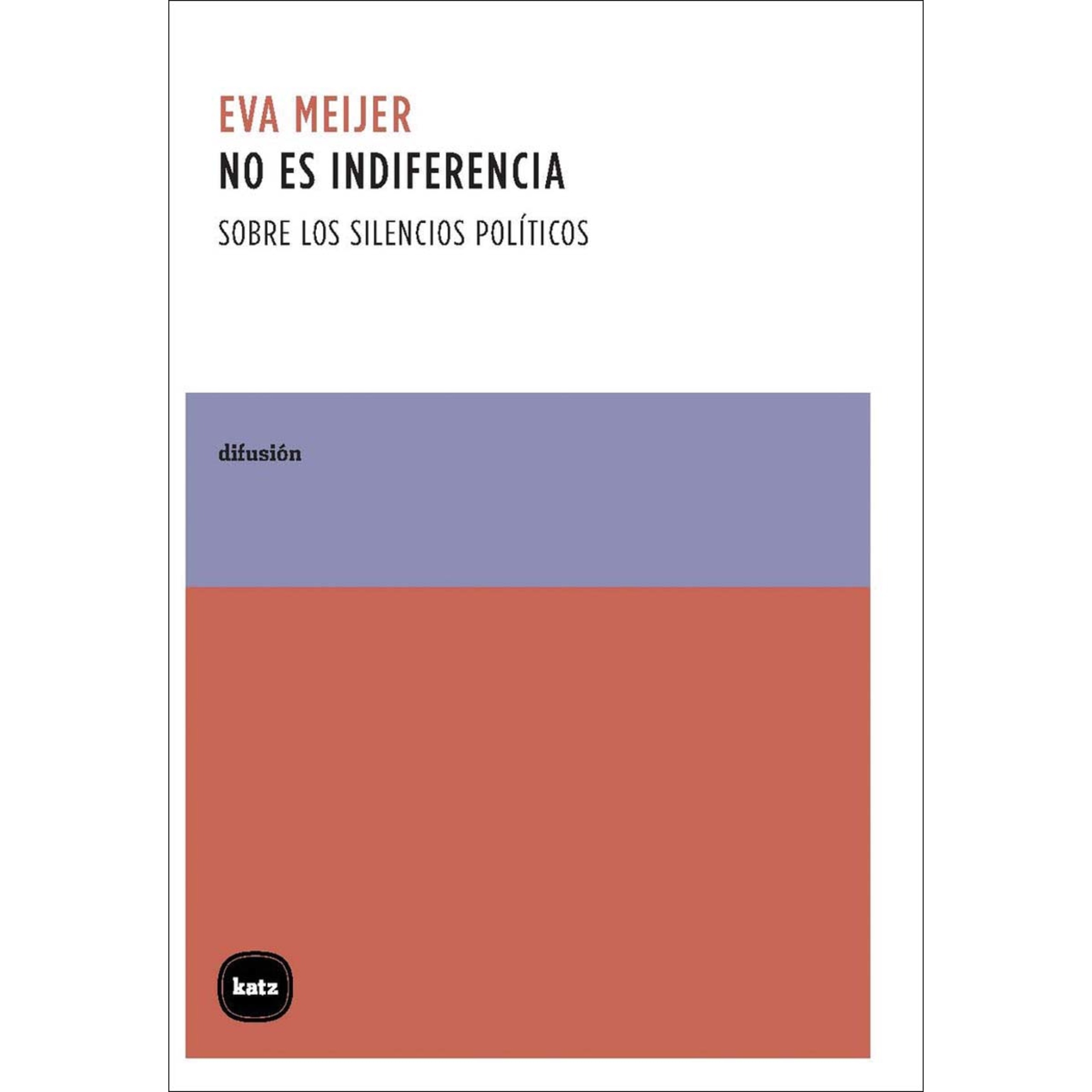 Imagem 0 de No es indiferencia: Sobre los silencios políticos (Capa mole com abas)