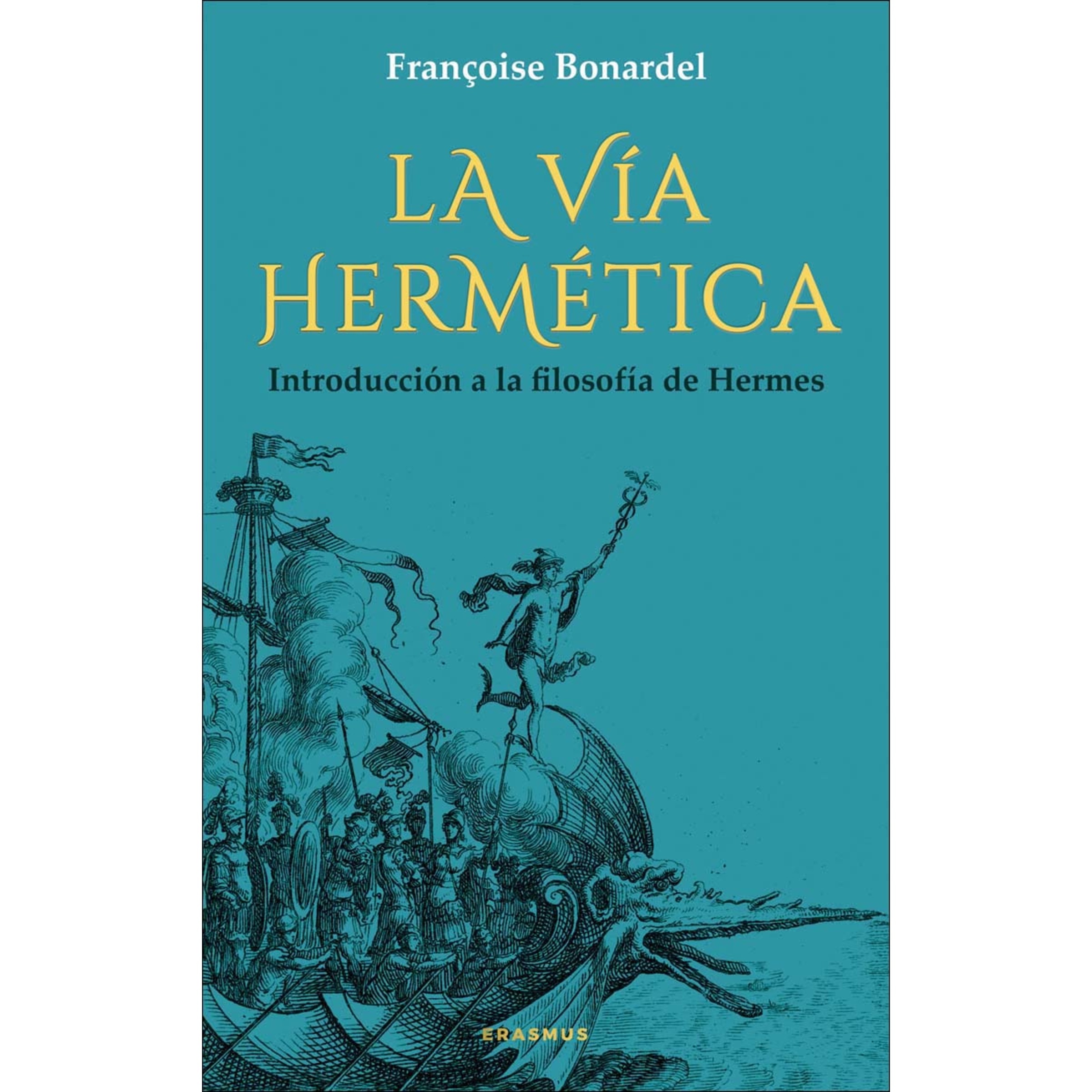 La vía hermética: Introducción a la filosofía de Hermes (Capa mole) 1