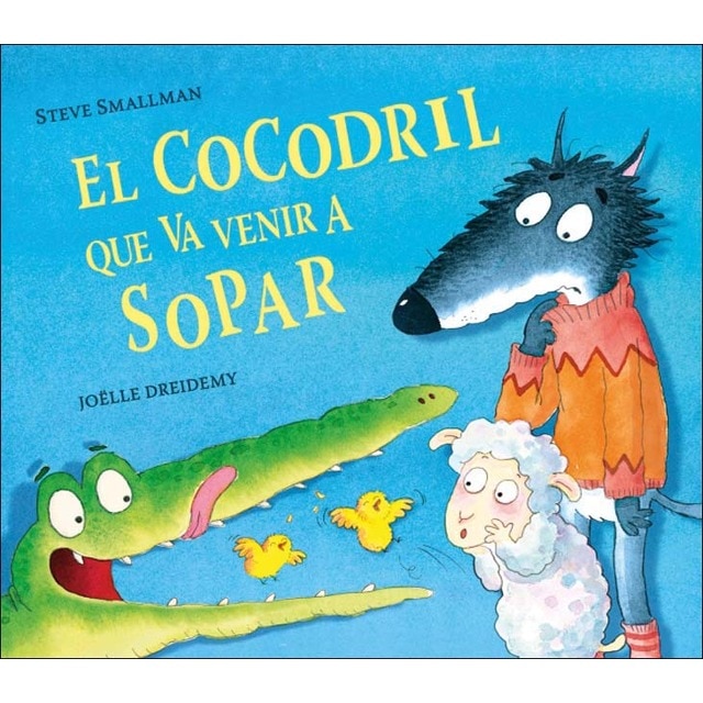 Imagen 0 de El cocodril que va venir a sopar (L'ovelleta que va venir a sopar)  (Tapa dura)