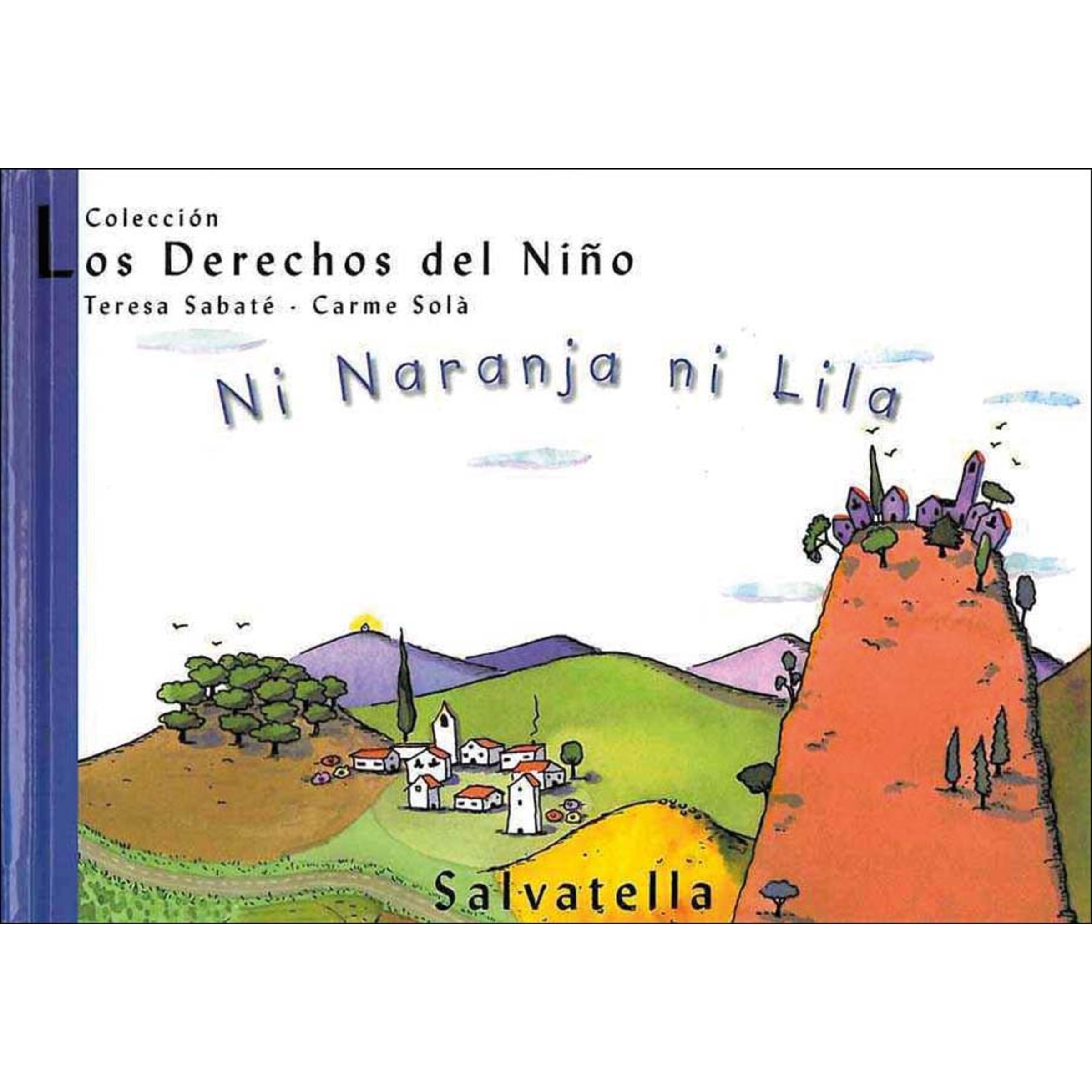 Ni naranja ni lila: Los derechos del niño 10 (Capa dura) 1