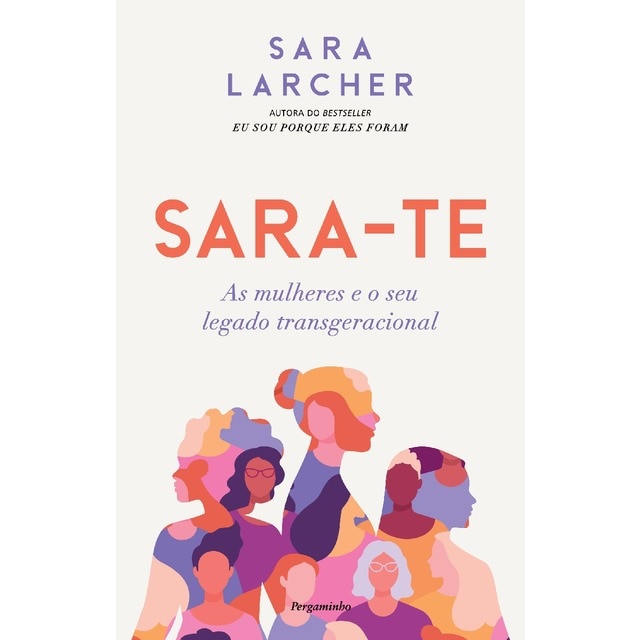 Imagem 0 de Sara-te - As mulheres e o seu legado transgeracional