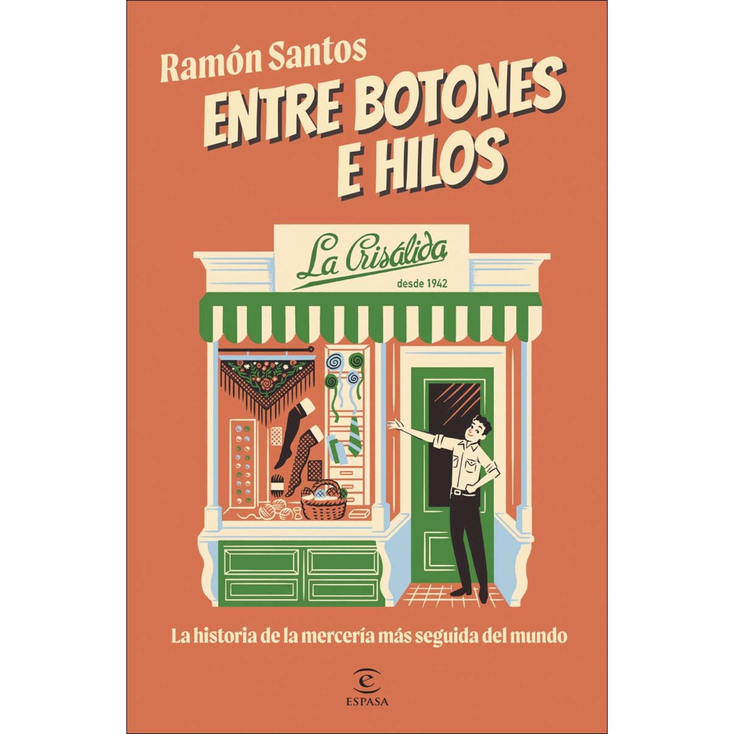 Entre botones e hilos. La Crisálida: La historia de la mercería más seguida del mundo (Capa mole com abas) 1
