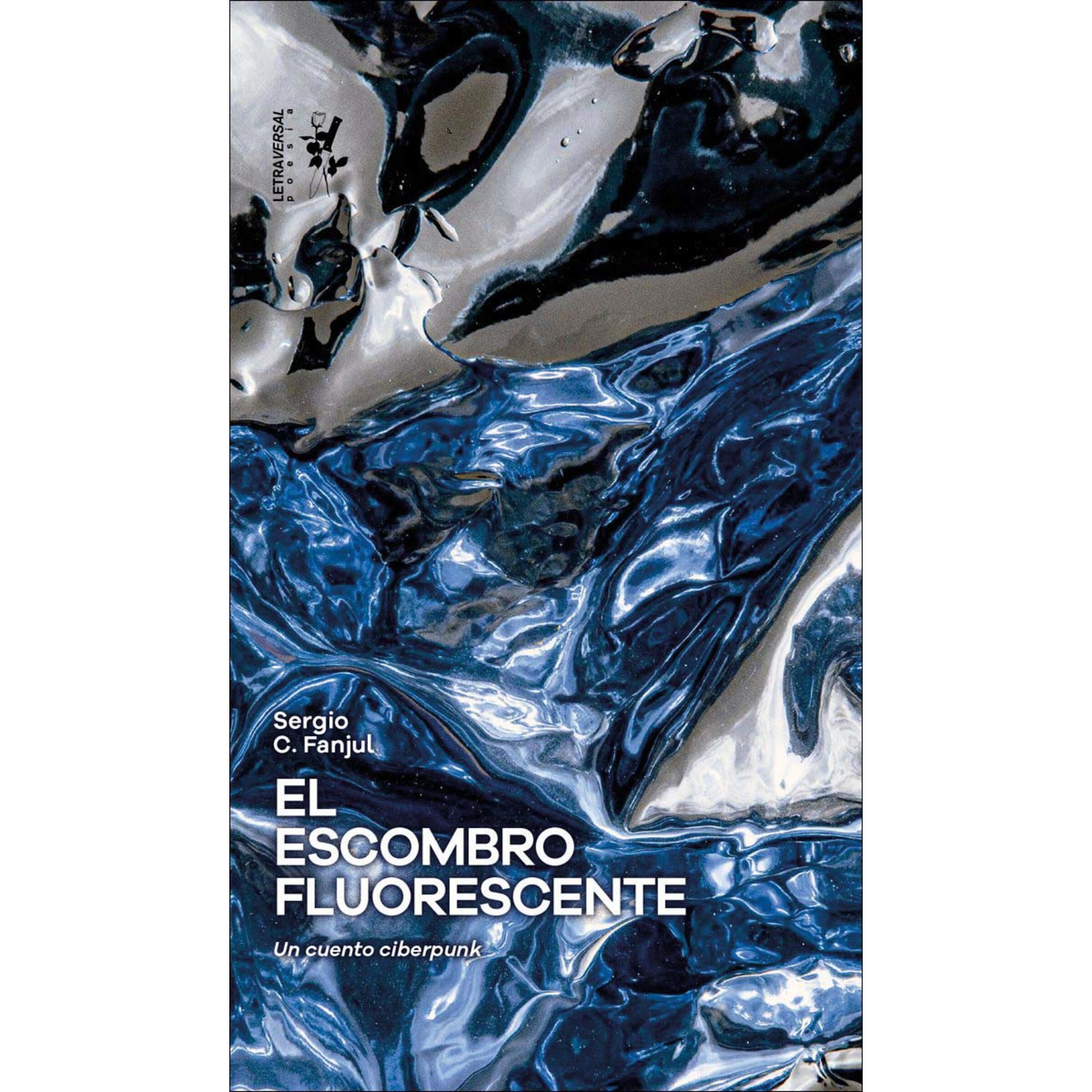 El escombro fluorescente: Un cuento ciberpunk (Capa mole) 1