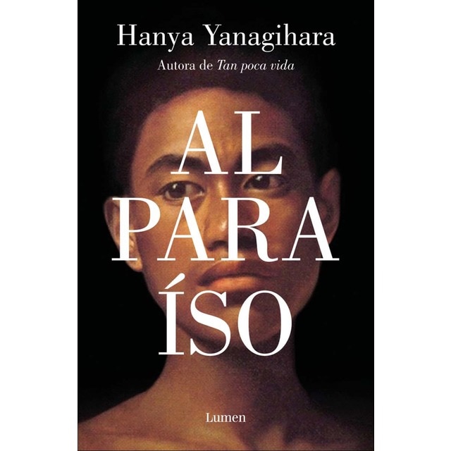 Imagen 0 de Al paraíso: La nueva novela de la aclamada autora de «Tan poca vida»  (Tapa blanda)