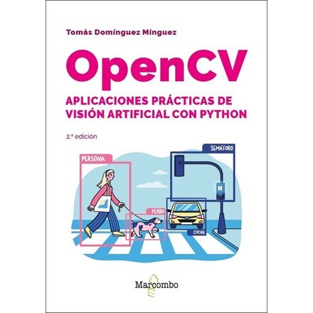 OpenCV. Aplicaciones prácticas de visión artificial con Python - 2.ª ...