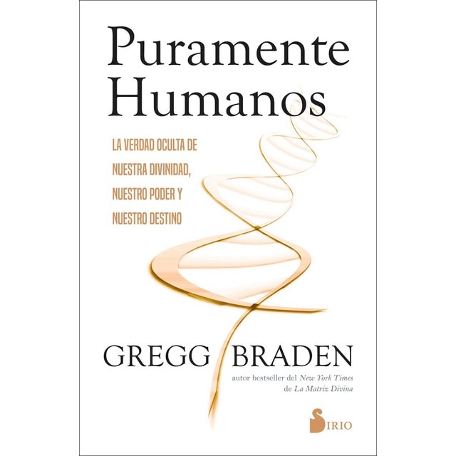 Imagen 0 de Puramente humanos: La verdad oculta de nuestra divinidad, nuestro poder y nuestro destino  (Tapa blanda con solapas)