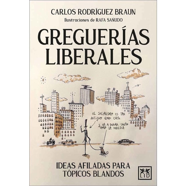 Imagen 0 de Greguerías liberales: Ideas afiladas para tópicos blandos  (Tapa blanda)