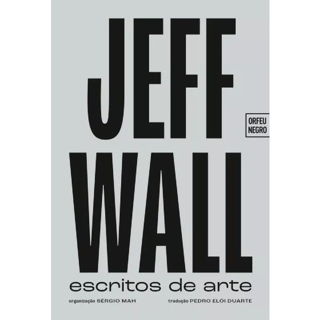 Imagem 0 de Jeff Wall - Escritos de Arte