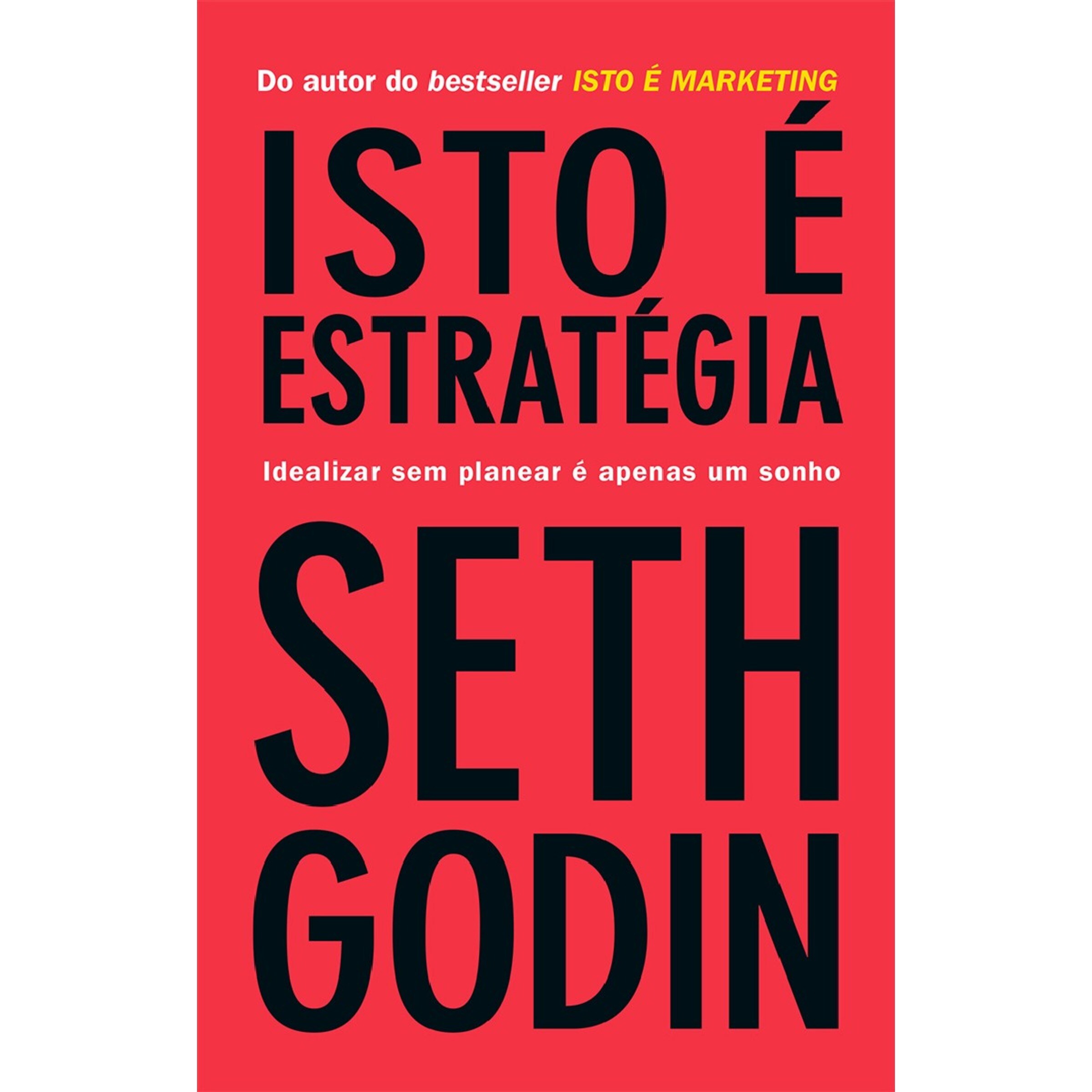 Isto é estratégia - Idealizar sem planear é apenas um sonho 1