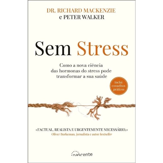 Imagem 0 de Sem Stress - Como a nova ciência das hormonas do stress pode transformar a sua saúde