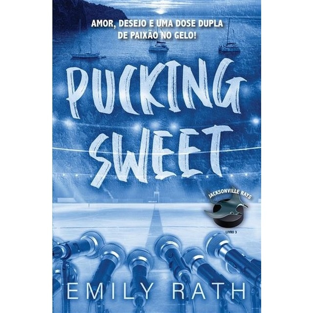 Imagem 0 de Pucking Sweet - Jacksonville Rays - Livro 3