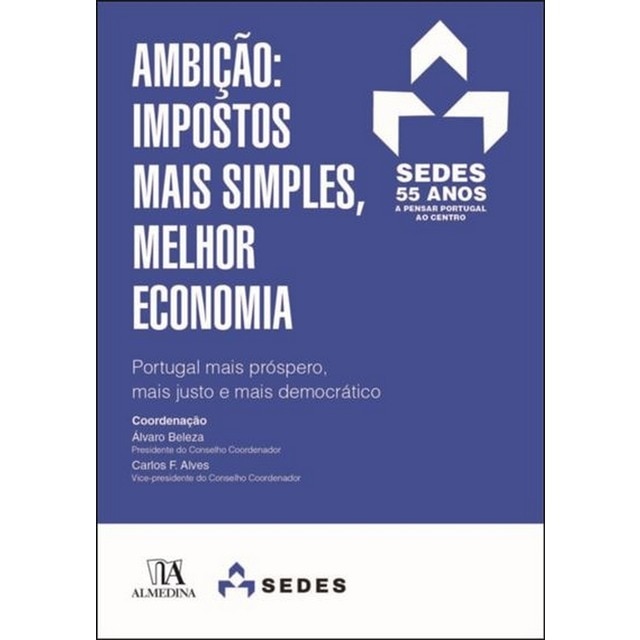 Imagem 0 de Ambição: Impostos Mais Simples, Melhor Economia - Portugal mais próspero, mais justo e mais democrático