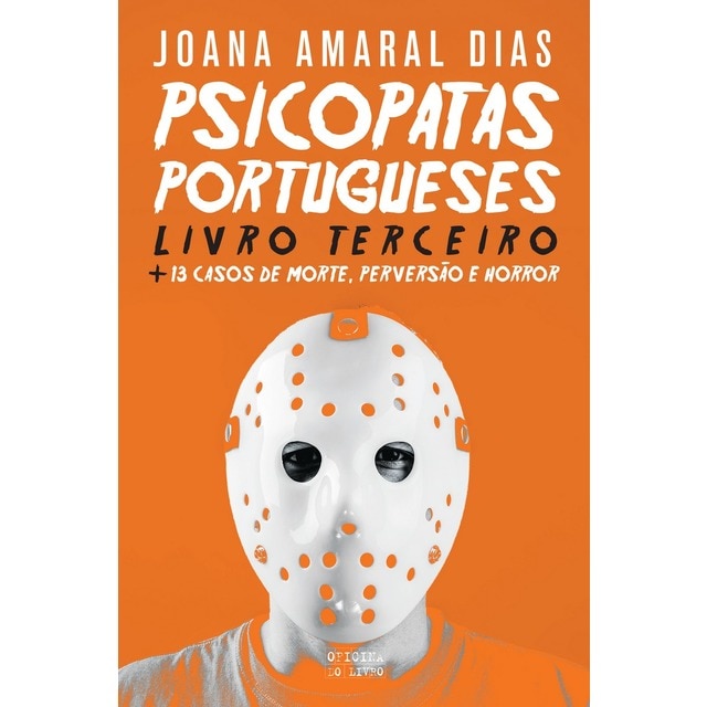 Imagem 0 de Psicopatas Portugueses - Livro Terceiro +13 Casos de morte, perversão e horror