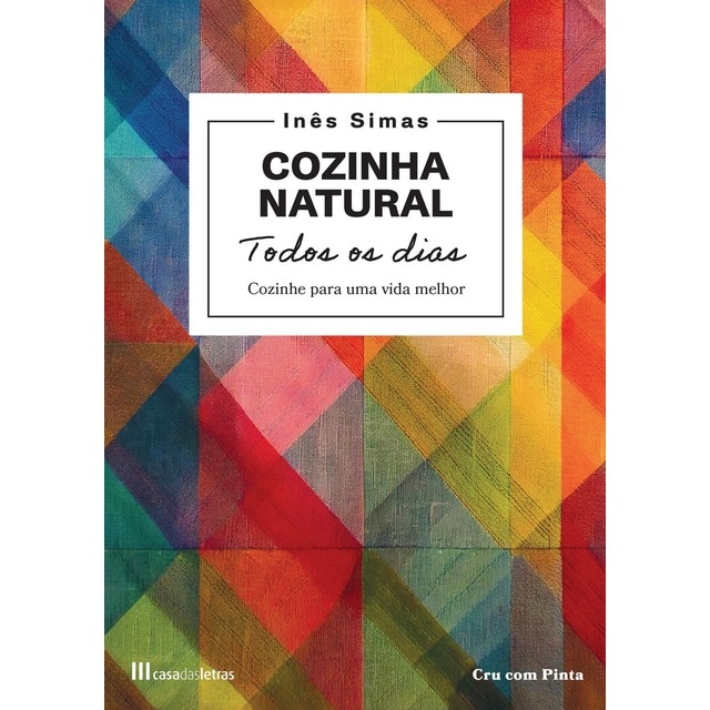 Imagem 0 de Cozinha Natural Todos os Dias - Cozinhe para uma vida melhor