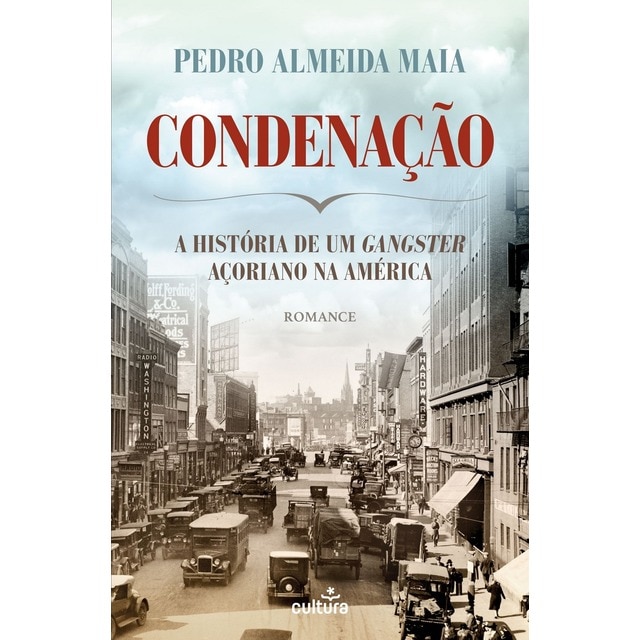 Imagem 0 de Condenação - A História de um Gangster Açoriano na América