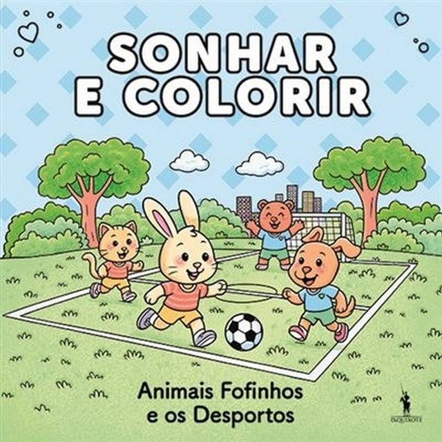Imagem 0 de Sonhar e Colorir - Animais Fofinhos e os Desportos