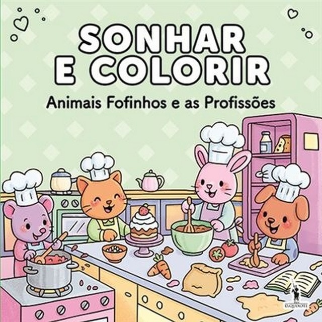 Imagem 0 de Sonhar e Colorir - Animais Fofinhos e as Profissões